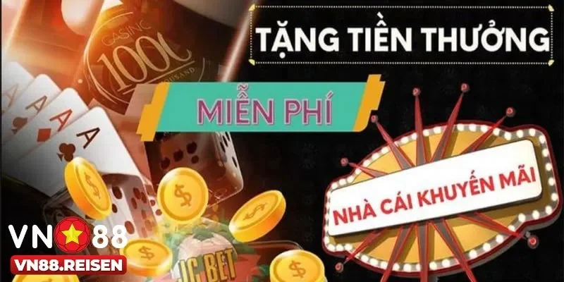 Các chương trình khuyến mãi nổi bật tại sân chơi Vn88